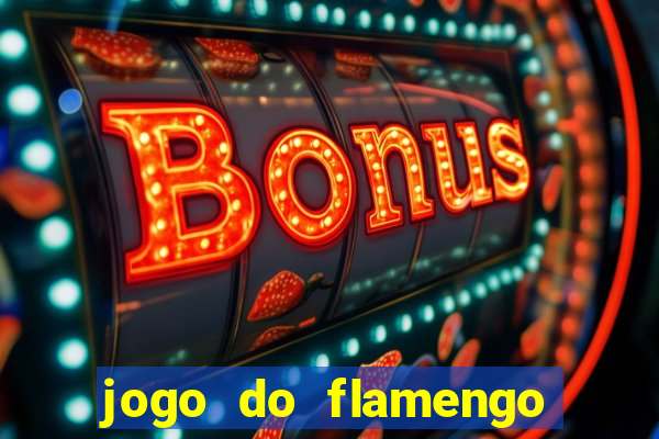 jogo do flamengo rede canais